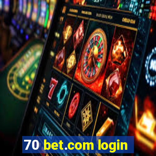 70 bet.com login